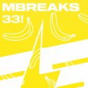MBreaks - 33!