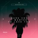Mark Vox - I Wanted To Love You (Extended Mix)