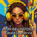 Mark Wellington DJ - Fatal Experience