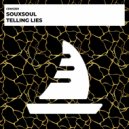 Souxsoul - Telling Lies (Original Mix)