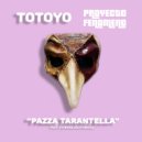 Totoyo, Proyecto Fenomeno feat. Vivienne Southwood - Pazza Tarantella (Pulcinella Mix)