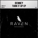 Denney - Turn It Up