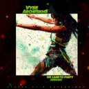 Vybe Architekhs - We Came To Party (Riddim)