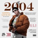 Gotta Love It - 2004 ()