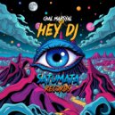 Chal Marsyal - Hey DJ (Original Mix)