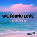 Laurent Simeca - We Found Love (Original Mix)