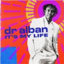 Dr. Alban - It\'s My Life (DJ Toll & Funny Bubble Remix)