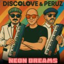 Discolove & Peruz - Neon Dreams (Original Mix)