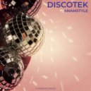 AnAmStyle - Discotek