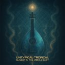 Untypical Tropical - Sunset in the Middle East (Original Mix)
