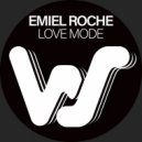 Emiel Roche - Love Mode (Original Mix)