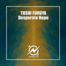 Toshi Furuya - Desperate Hope