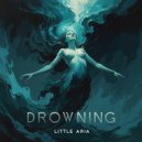 little aria - Drowning in This Sea of Pain