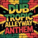 Dub Tropic - No Shoes, Just Pace