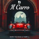 Mark The Rose & Fabry L - Il Carro ()