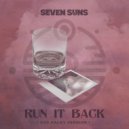 Seven Suns - Run It Back ()