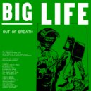 Big Life - Out of Breath ()