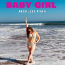 Reckless Ryan - Baby Girl