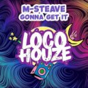 M-Steave - Gonna Get It (Funky Tribal Mix)