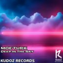 Moe Turk - Deep In The Sky (Original Mix)