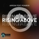 Arrow & Poniboii - Rising Above (feat. Poniboii) ()