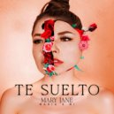 Mary Jane - Te Suelto ()