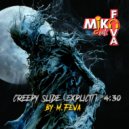 DJ MIKE FEVA - Creepy Slide ()