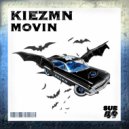 KIEZMN - MOVIN (Original Mix)