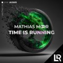 Mathias Moor - Time Is Running