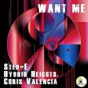 Chris Valencia, Sted-E & Hybrid Heights - Want Me (Club Mix)