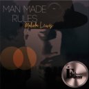 Malcolm Lewis - Man Made Rules ()