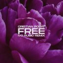 Cristian Poow & Ivo Rubio - Free (Ivo Rubio Radio Remix)