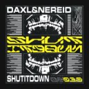 Daxl & Nereid - Shut it Down