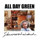 All Day Green - U Gotta Go