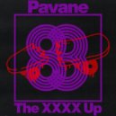 Pavane - The XXXX Up (Original Mix)