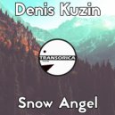 Denis Kuzin - Snow Angel (Original Mix)