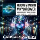 Fracus & Darwin & Vinylgroover - Wherever I Go (Extended Epic Club Mix)
