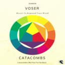 Voser - Catacombs ()