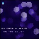 DJ Dove, Akami - In The Club (Extended Mix)