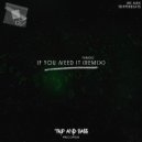 tripperbeats & UK AUX - If You Need It (UK AUX Remix) (Original Mix)