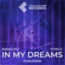 Kenn Colt, Funk D - In My Dreams (Children) (Extended Mix)
