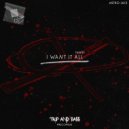 Astro Luce - I Want It All