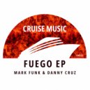 Mark Funk, Danny Cruz - Fuego (Radio Edit)