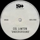 Col Lawton - Underground (Original Mix)