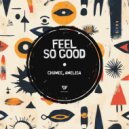 Chumee, Amelisa - Feel So Good (Radio Edit)