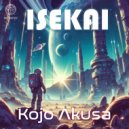 Kojo Akusa - Isekai (Deep Space Mix)
