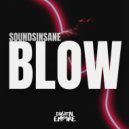 Soundsinsane - Blow (Extended Mix)