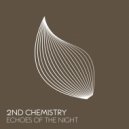 2nd Chemistry - Echoes Of The Night