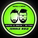 Mattei & Omich & Re-Tide - Jungle Rule (Extended Mix)