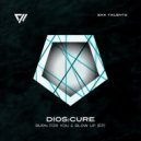 DIOS:CURE - Blow Up (Original Mix)